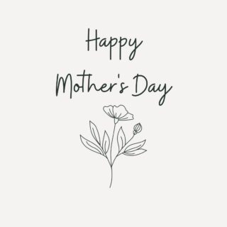 To all the Mothers, Grandmothers, Aunts, Sisters, and other women
in our lives that care for us and love us unconditionally,

Happy Mother's Day!