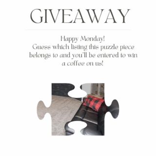 Happy Monday!

Enter to win a coffee on us!
Search on our website to find the listing that this puzzle piece belongs to, then send us a message with your answer. 
Winner will be chosen tomorrow morning.
Good luck!

*Winner needs to be able to pick up their prize at our Carman location.